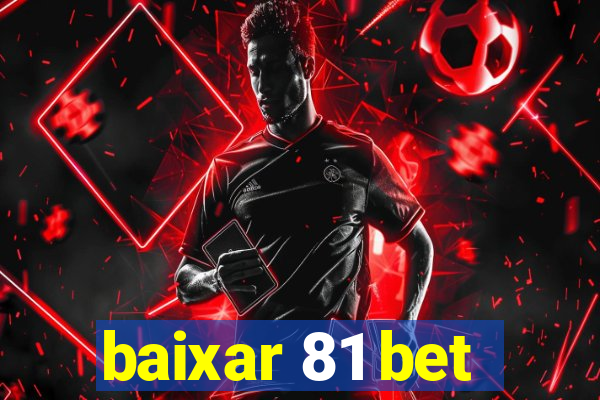 baixar 81 bet